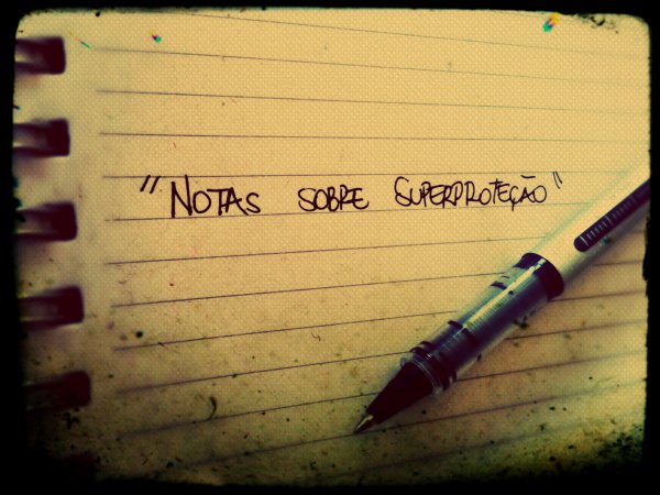 Notas sobre superproteção